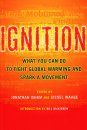 Ignition: What You Can Do To Fight Global Warming And Spark A Movement