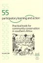 Practical Tools for Community Conservation and Development in Southern Africa: PLA Notes 55