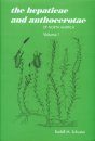 The Hepaticae and Anthocerotae of North America, Volume 1
