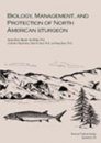 Biology, Management and Protection of North American Sturgeon