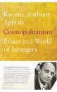 Cosmopolitanism: Ethics in a World of Strangers