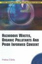 Hazardous Wastes, Organic Pollutants and Prior Informed Consent