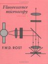 Fluorescence Microscopy, Volume 1