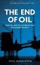 A Brief Guide to the End of Oil