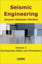 Seismic Engineering - Volume 2: Earthquakes, Risk and Prevention