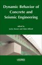 Dynamic Behavior of Concrete and Seismic Engineering