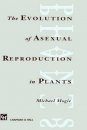 The Evolution of Asexual Reproduction in Plants