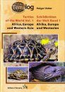 Turtles of the World, Volume 1: Africa, Europe and Western Asia / Schildkröten der Welt, Band 1: Afrika, Europa und Westasien