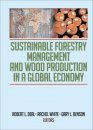 Sustainable Forestry Management and Wood Production in a Global Economy
