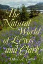 The Natural World of Lewis and Clark