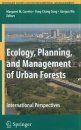 Ecology, Planning, and Management of Urban Forests