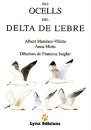 Els Ocells del Delta de l'Ebre [Birds of the Ebro Delta]