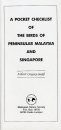 A Pocket Checklist of the Birds of Peninsular Malaysia and Singapore