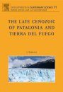The Late Cenozoic of Patagonia and Tierra de Fuego