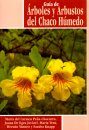 Guía de Arboles y Arbustos del Chaco Húmedo [Guide to the Trees and Shrubs of Chaco Humedo]