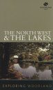 Exploring Woodland: The Northwest & The Lakes
