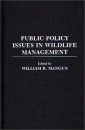 Public Policy Issues in Wildlife Management