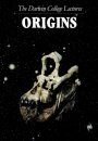 Origins: The Darwin College Lectures