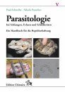 Parasitologie bei Schlangen, Echsen und Schildkröten: Ein Handbuch für die Reptilienhaltung [Parasitology in Snakes, Lizards and Chelonians: A Husbandry Guide]