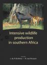 Intensive Wildlife Production in Southern Africa