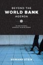 Beyond the World Bank Agenda