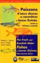 The Fresh and Brackish Water Fishes of Lower Guinea, West-Central Africa, Volume 1 / Poissons d'Eaux Douces et Saumâtres de Basee Guinée, Ouest de l'Afrique Centrale, Volume 1