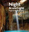 The Complete Guide to Low Light Photography