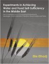 Experiments in Achieving Water and Food Self-Sufficiency in the Middle East Investment Policies in Saudi Arabia and Syria