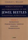 A World Catalogue and Bibliography of the Jewel Beetles (Coleoptera: Buprestoidea), Volume 3