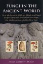 Fungi in the Ancient World