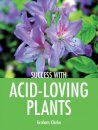 Success With Acid-Loving Plants