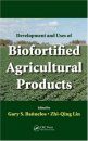 Development and Uses of Biofortified Agricultural Products