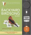 The Backyard Birdsong Guide: Eastern and Central North America