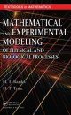 Mathematical and Experimental Modeling of Physical and Biological Processes