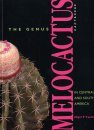 The Genus Melocactus (Cactaceae) in Central and Southern America