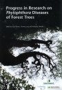 Progress in Research on Phytophthora Diseases of Forest Trees