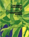 A Pictorial Cyclopedia of Philippine Ornamental Plants