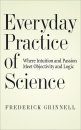Everyday Practice of Science