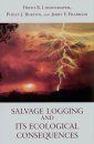Salvage Logging and its Ecological Consequences