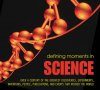 Defining Moments in Science