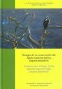 Conservation Biology of the Spanish Imperial Eagle (Aquila adalberti) / Biología de la Conservación del Águila Imperial Ibérica (Aquila adalberti)