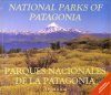 National Parks of Patagonia / Parques Nacionales de la Patagonia