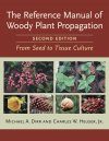 The Reference Manual of Woody Plant Propagation