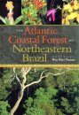 The Atlantic Coastal Forest of Northeastern Brazil