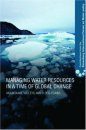 Managing Water Resources in a Time of Global Change
