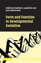 Form and Function in Developmental Evolution