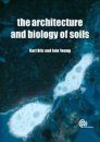 The Architecture and Biology of Soils