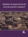 Statistics and Experiments for Animal Science Research