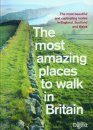 The Most Amazing Places to Walk in Britain