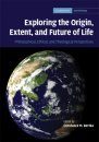 Exploring the Origin, Extent, and Future of Life